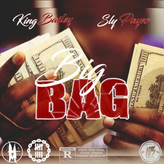 Big Bag Ft King Bailey (Produced By King Bailey)