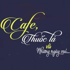 Cafe thuốc lá và những ngày vui COVER