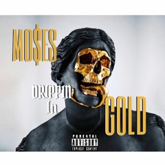 Drippin In Gold (Prod. Penacho)
