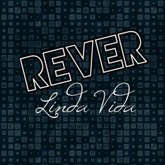 REVER - Linda Vida