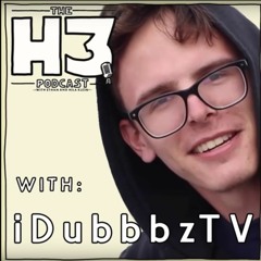 H3 Podcast #4 - IDubbbzTV