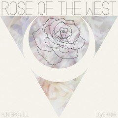 Rose Of The West - Hunter's Will