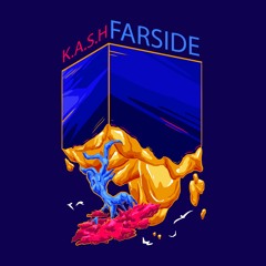 K.A.S.H - Farside (Original Version)