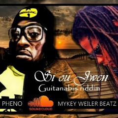 BONUS : Si Ou Jwen - Phéno Feat Mykey WEILER Beatz