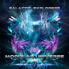 Galactic Explorers - Modular Universe (MindSpin Mastering) OUT NOW! @ Galactic Records