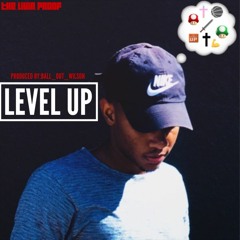 LEVEL UP [Prod. By Ball_Out_Wilson]
