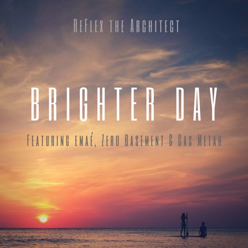 Brighter Day (ft. emaé, ZeroBasement & CAS METAH)