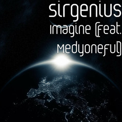 Imagine (feat. Medyoneful)