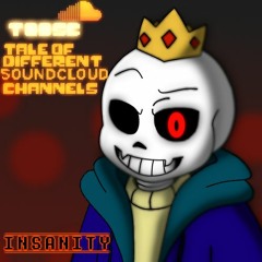 [Undertale AU - ToDSC: Rebooted] INSANITY (My Take)