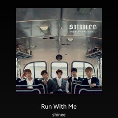 Run With Me - SHINee