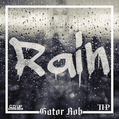 Gator Rob- Rain