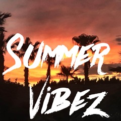 Summer Vibez - 2017 - Jack Stylez.com