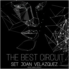 THE BEST CIRCUIT - SET JOAN VELAZQUEZ MUSIC MARK STEREO ~Descarga gratuita en el botón BUY (comprar)