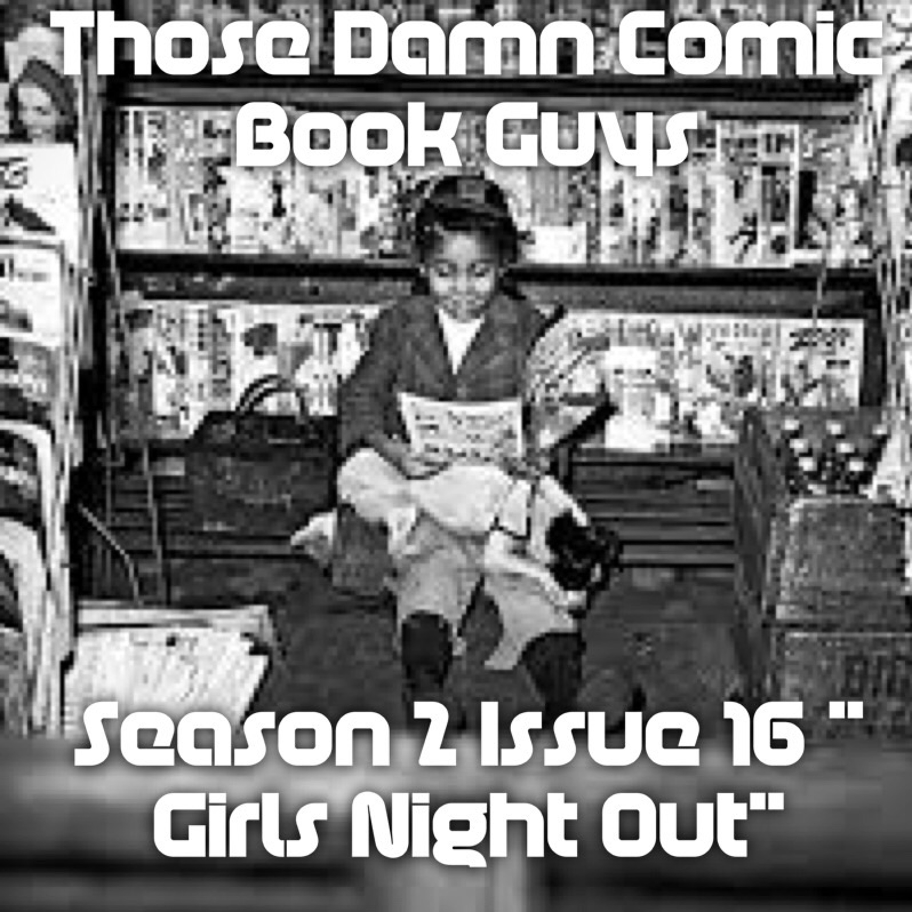 Season 2 Issue 16 "Girls Night Out" episode artwork