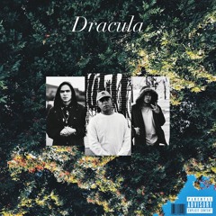 DRACULA FT. LAZ, X3 PAPI & XANDRE AUGS