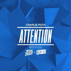 Charlie Puth - Attention (Jesse Bloch & Lister Bootleg) [FREE DOWNLOAD]