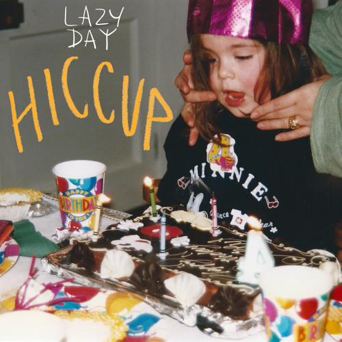 Lazy Day - 'Hiccup'