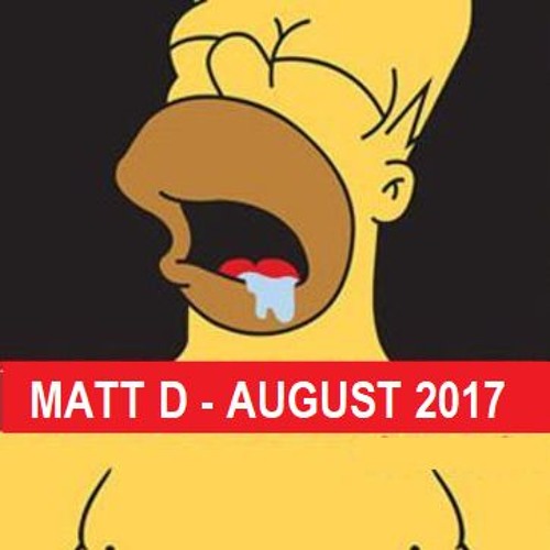 Matt D - August 2017
