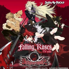 Show By Rock!! ShinganCrimsonZ - Falling Roses