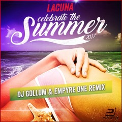 Lacuna - Celebrate The Summer (DJ Gollum & Empyre One Remix)