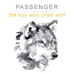 Passenger  The Boy Who Cried Wolf (Official Audio)