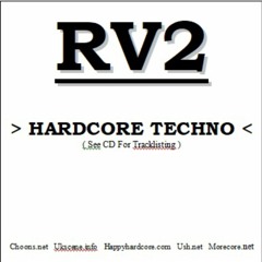 DJ RV2 - Hardcore Techno - Gabber - Speedcore Mix Mar 2007 - Tunes From the 90's + 00's