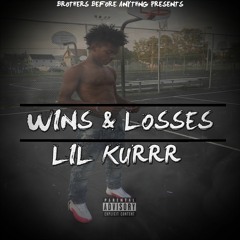 Lil Kurrr - Wins & Losses