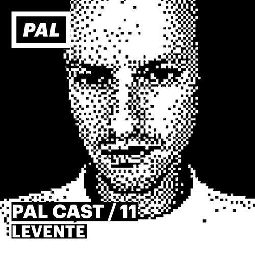 PAL CAST 11 / LEVENTE