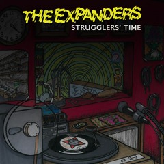 The Expanders - Strugglers' Time (Originally by Ghetto Connection)