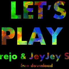Brejo & JeyJeySax - Let's Play (Original Mix)