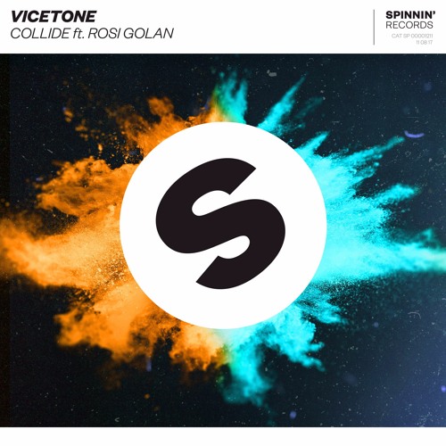 Vicetone - Collide Ft. Rosi Golan [OUT NOW]