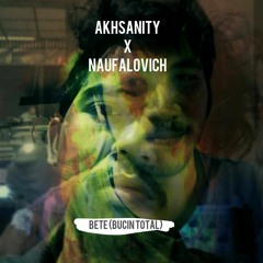 Bete (Bucin Total) ft. Naufalovich (Manis Manja - Bete Remix)