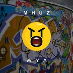 MHUZ - WYA *FREE DOWNLOAD*