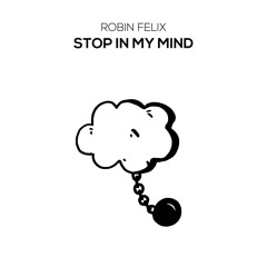 Robin Felix - Stop In My Mind [DFR034]