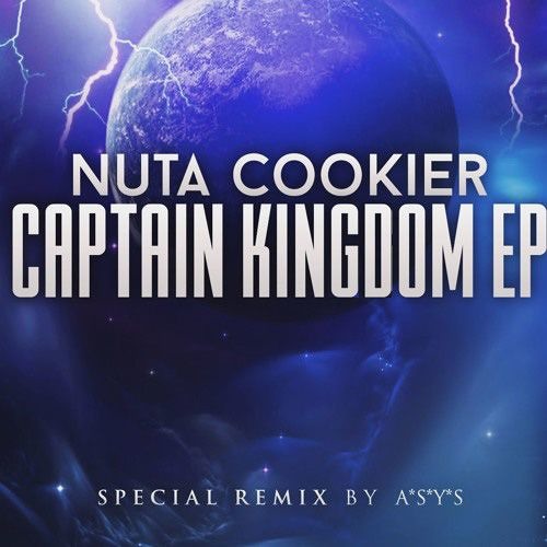 Nuta Cookier - Captain Kingdom (A*S*Y*S Remix) - Edit
