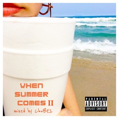 When Summer Comes Ⅱ mixed by ChuBEI