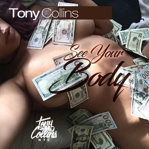 Tony Collins "See your body"