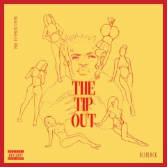 The Tip Out [PROD. by Spencer Stevens]