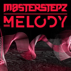 Masterstepz - Melody 2.0 [Preview]