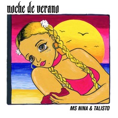 Ms Nina & Talisto - Noche de Verano