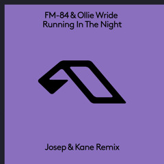 FM-84 feat. Ollie Wride - Running In The Night (Josep & Kane Remix)