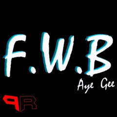 Aye Gee - F.W.B
