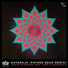 David Starfire - Nataraja (ft. Shrii & Patrick D) (Father Bear Remix)