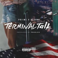 Bessas & PRiiMe - Terminal Talk