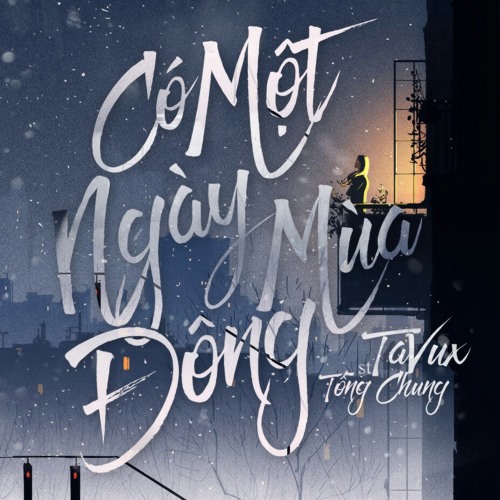 Có Một Ngày Mùa Đông - Tavux (Official)