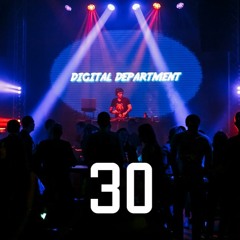 Digital Department - 30 [special birthday mix]