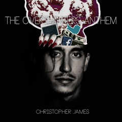 Overthinker's Anthem -
