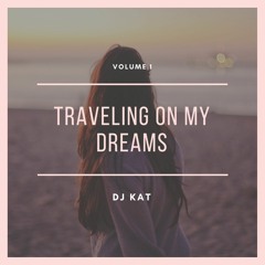 TRAVELING ON MY DREAMS