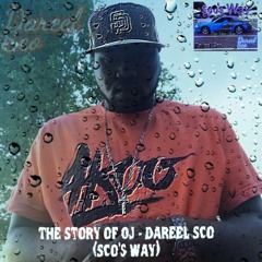 Dareel Sco - Story of Oj (Sco's Way)