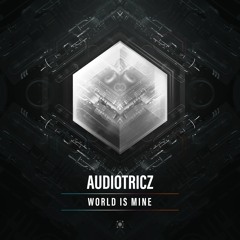 Audiotricz & Villain - World Is Mine